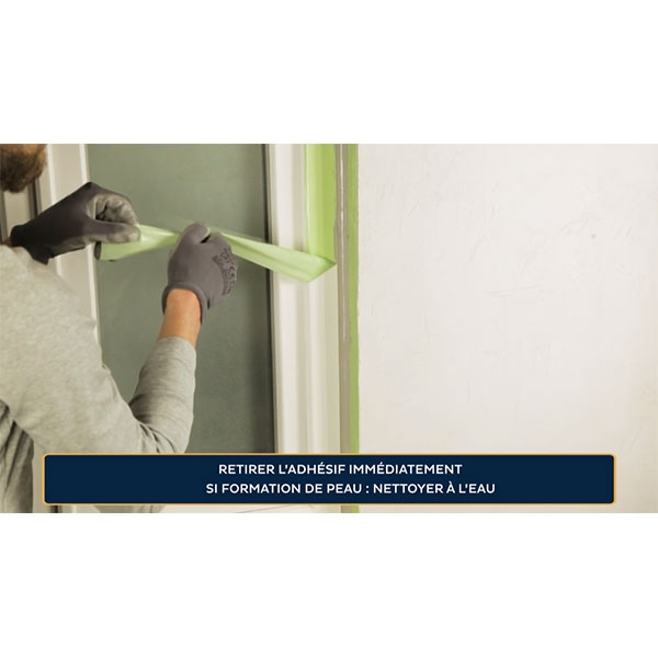 Retirer le ruban adhésif. Peinture possible au bout de 24 heures